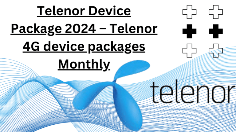 telenor Device Package 2024 – telenor 4g Device Price and Packages