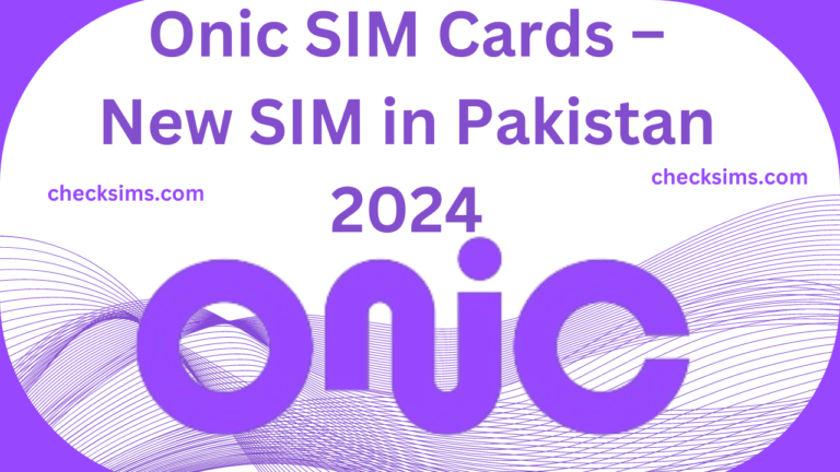 Onic Sim Cards – New SIM in Pakistan 2024